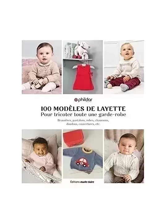 Catalogue PHILDAR / MARIE CLAIRE 100 modèles Layette