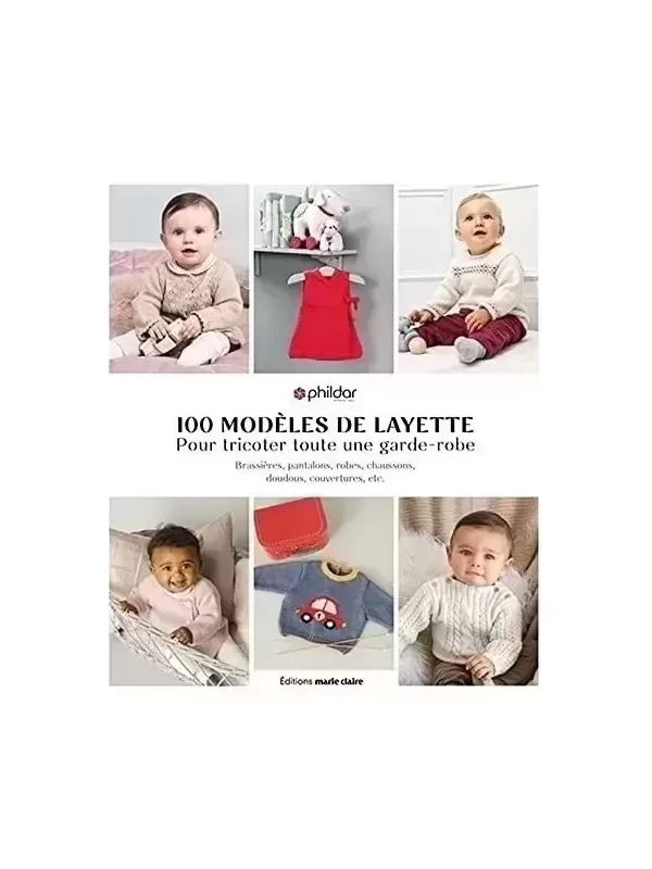 Catalogue PHILDAR / MARIE CLAIRE 100 modèles Layette